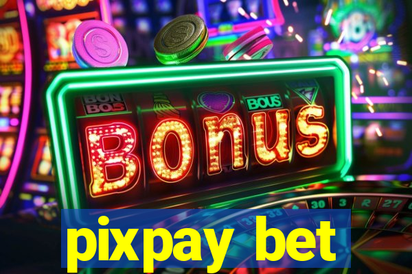 pixpay bet